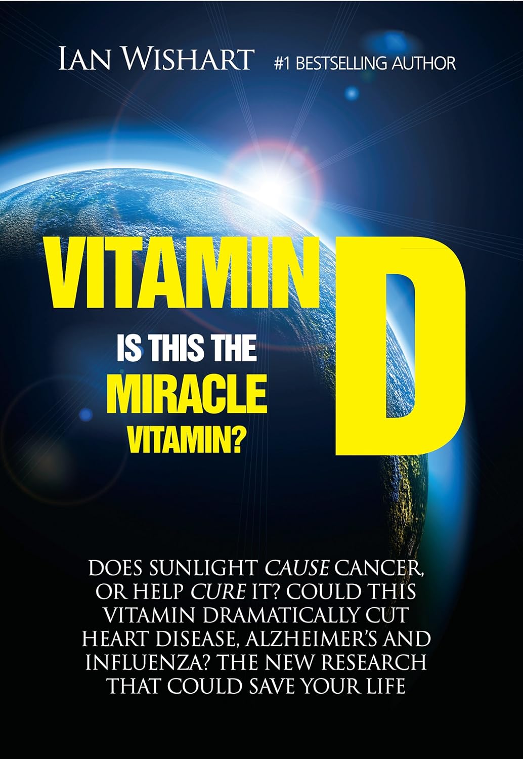 Vitamin D: Is This The Miracle Vitamin?     Kindle Edition